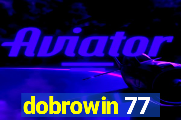 dobrowin 77